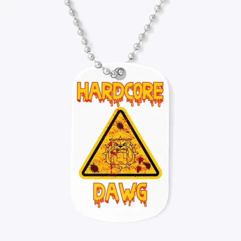 Hardcore Dawg Tag